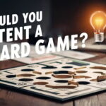 should you patent a board game